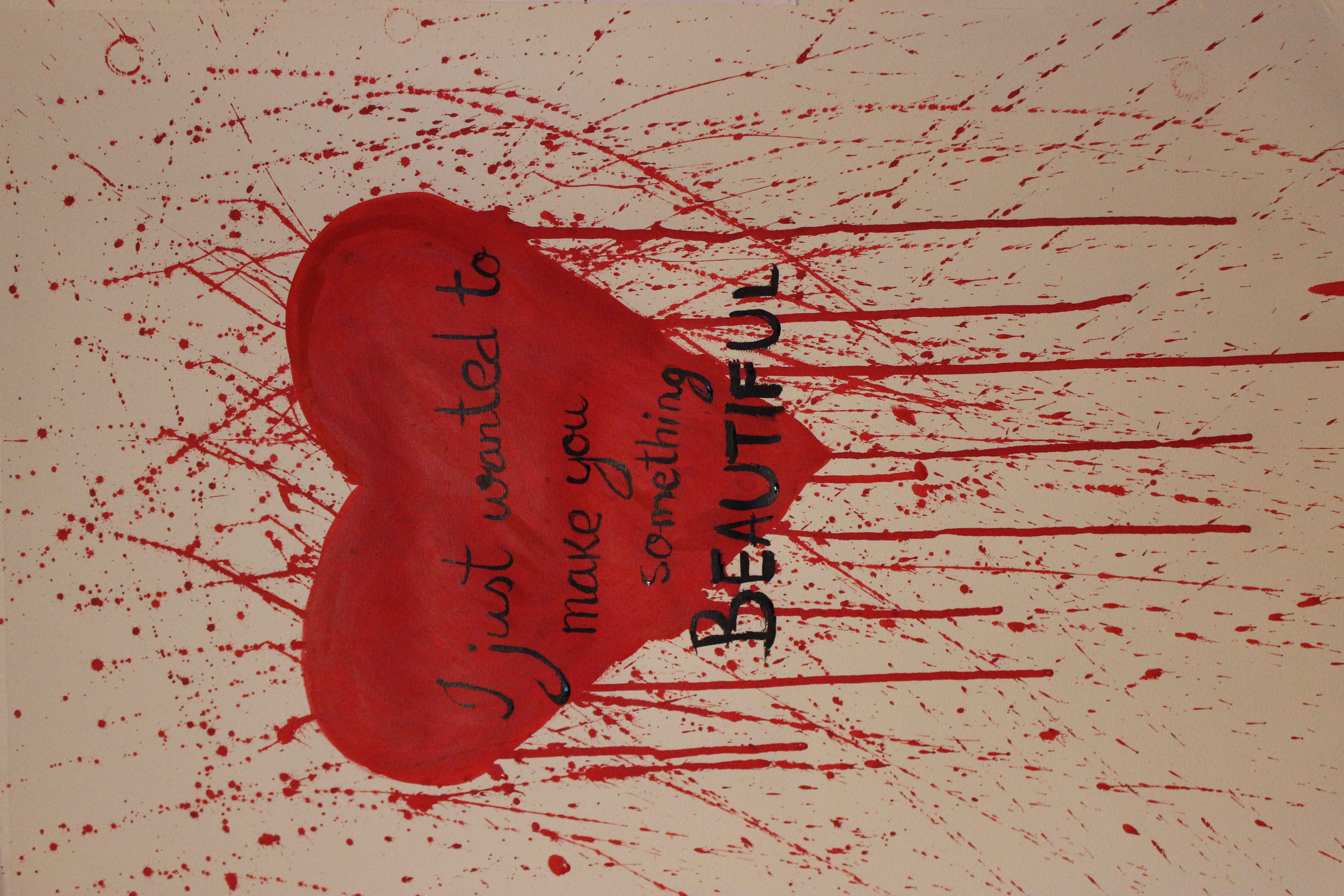 I JUST WANTED TO MAKE YOU SOMETHING BEAUTIFUL 2018